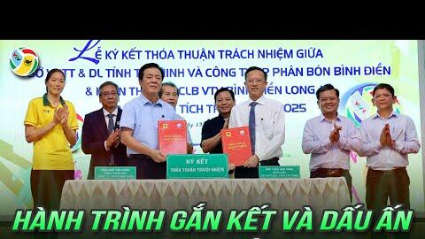 Hành trình gắn kết và dấu ấn của CLB VTV Bình Điền Long An