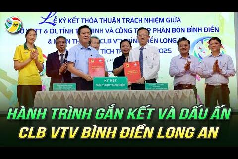 Hành trình gắn kết và dấu ấn của CLB VTV Bình Điền Long An